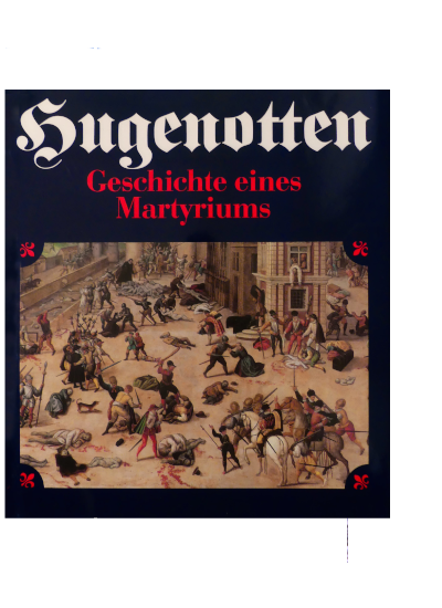 Buch Cover zu "Hugenotten, Geschichte eines Martyriums"